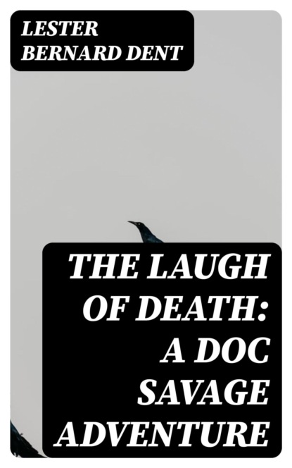The Laugh of Death: A Doc Savage Adventure