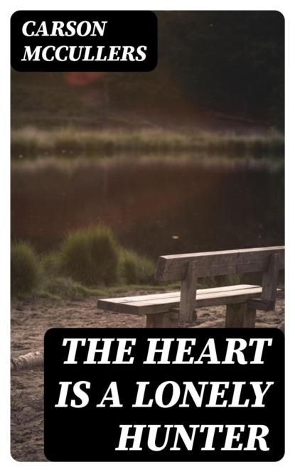 The Heart Is a Lonely Hunter