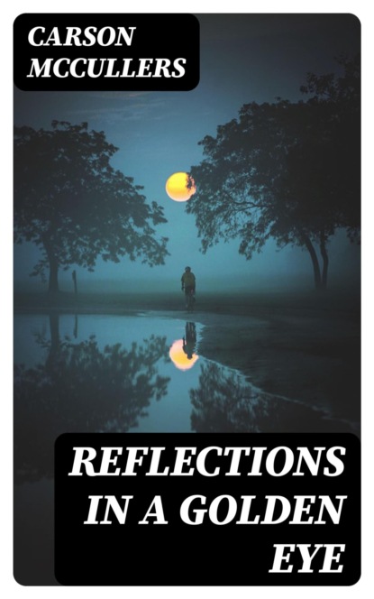 Reflections in a Golden Eye