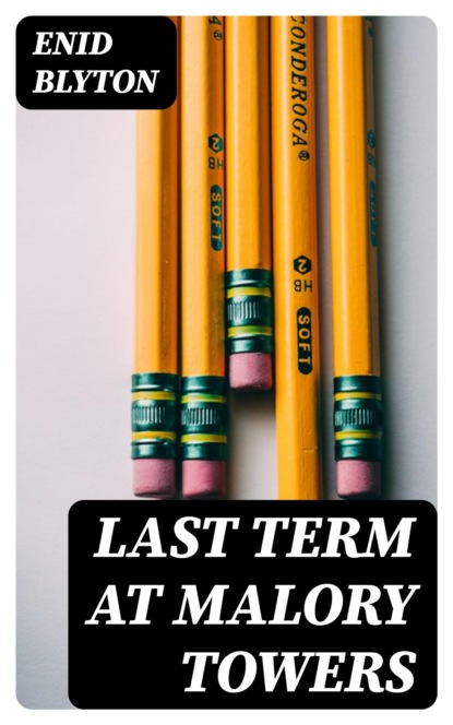 Last Term at Malory Towers
