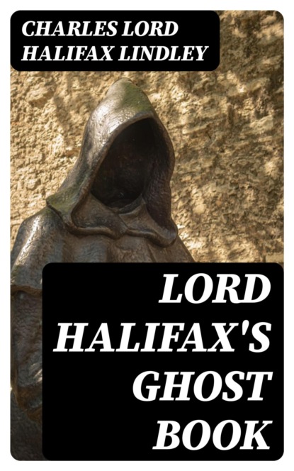 Lord Halifax's Ghost Book