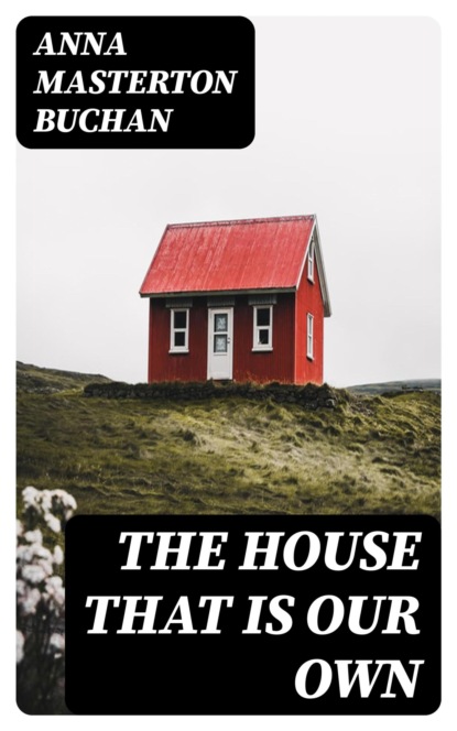 The House That Is Our Own