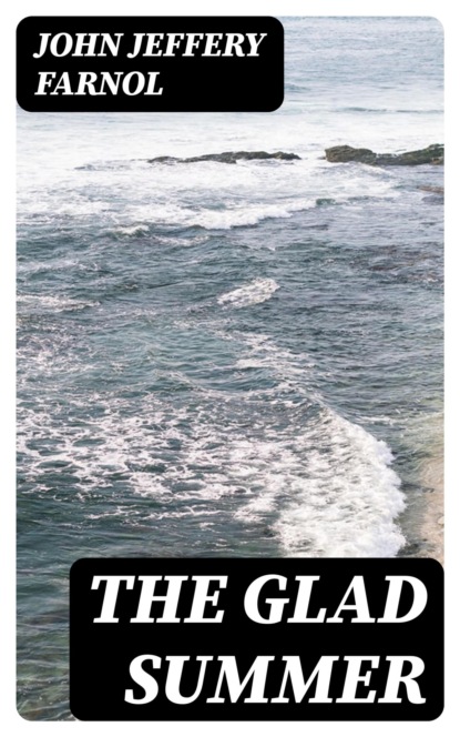 The Glad Summer
