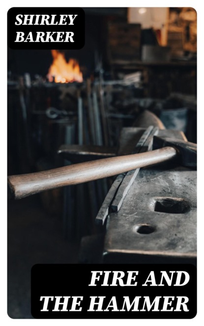 Fire and the Hammer
