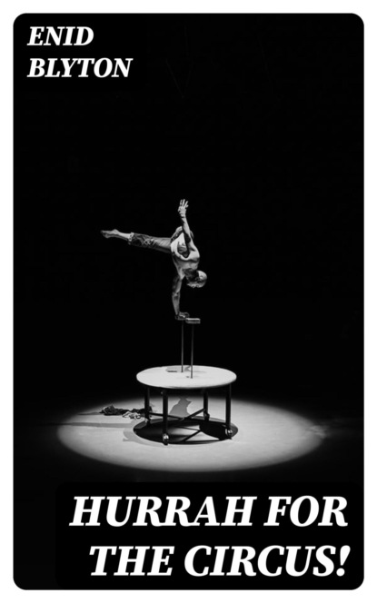 Hurrah for the Circus!