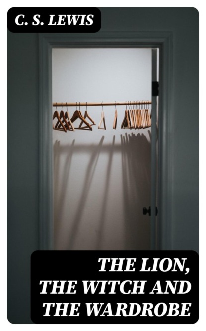 The Lion, the Witch and the Wardrobe
