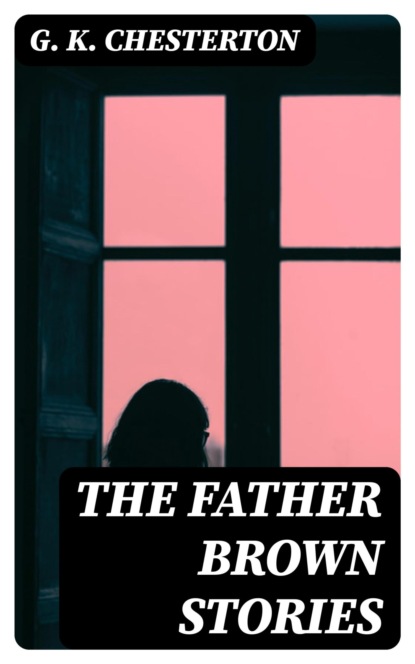 The Father Brown Stories