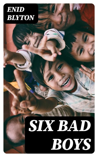 Six Bad Boys