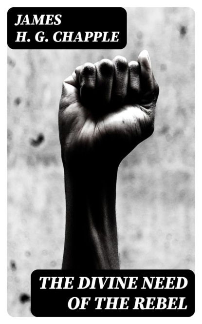 The Divine Need of the Rebel