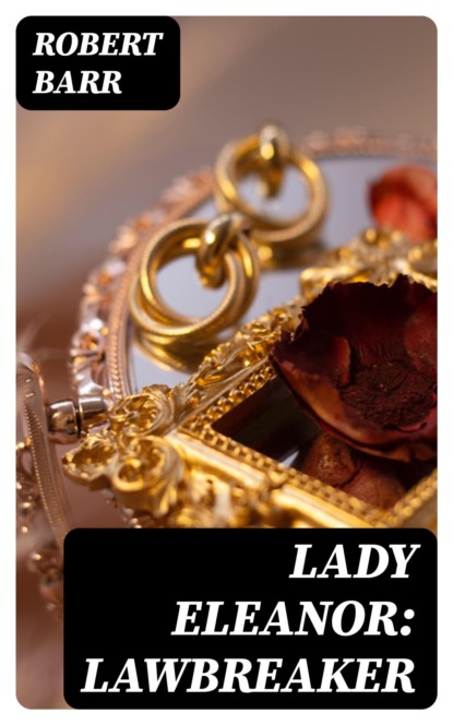 Lady Eleanor: Lawbreaker