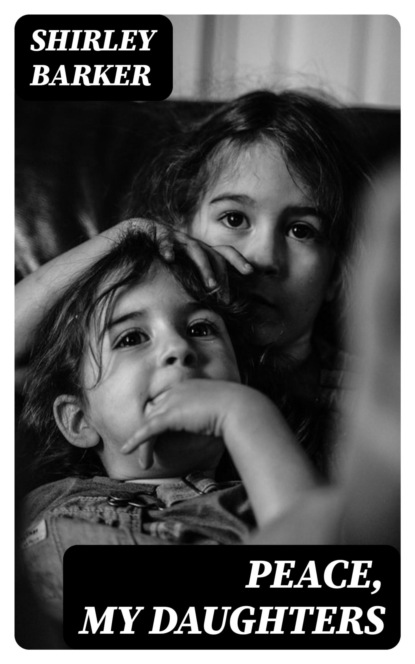 Peace, My Daughters