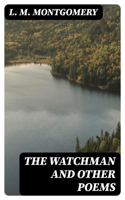 The Watchman and Other Poems