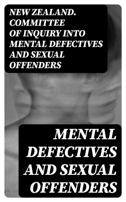 Mental Defectives and Sexual Offenders