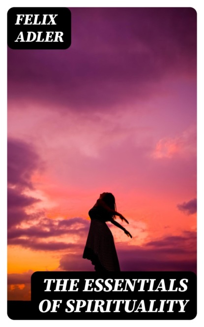 The Essentials of Spirituality