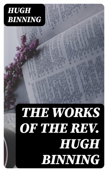 The Works of the Rev. Hugh Binning