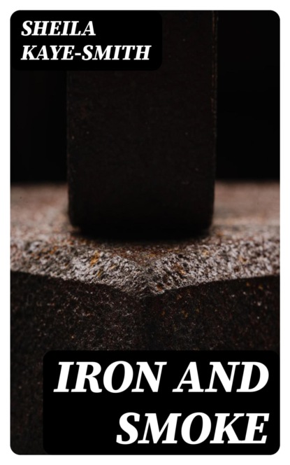 Iron and Smoke