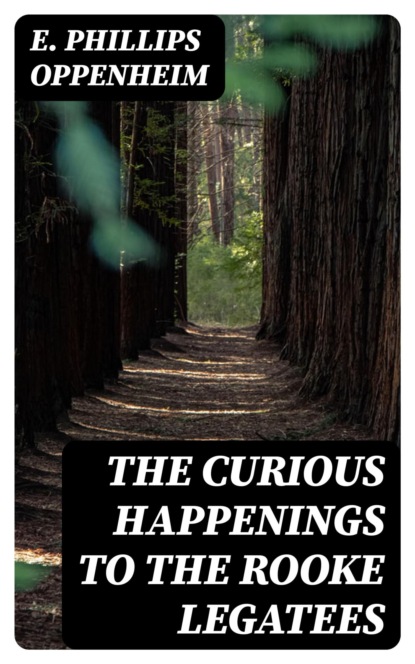 The Curious Happenings to the Rooke Legatees