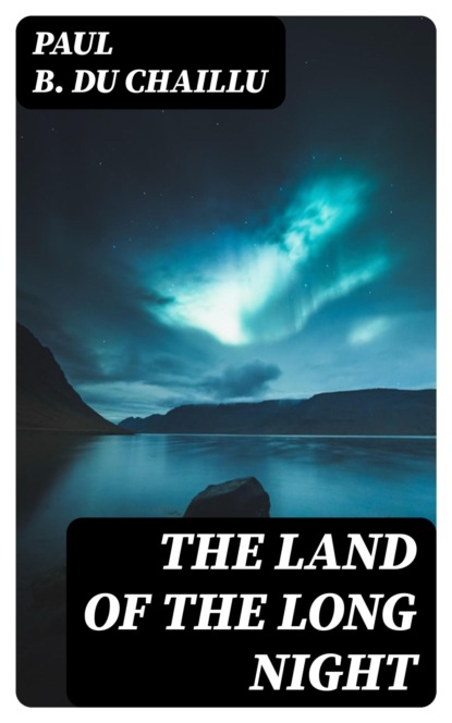 The Land of the Long Night
