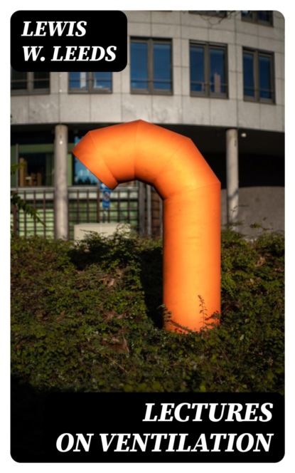 Lectures on Ventilation
