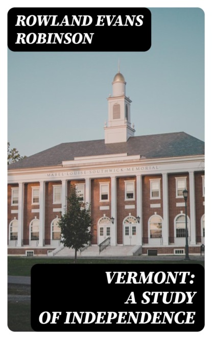 Vermont: A Study of Independence