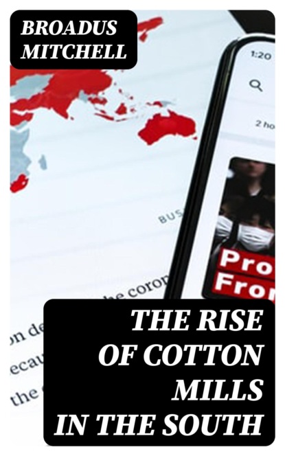 The Rise of Cotton Mills in the South