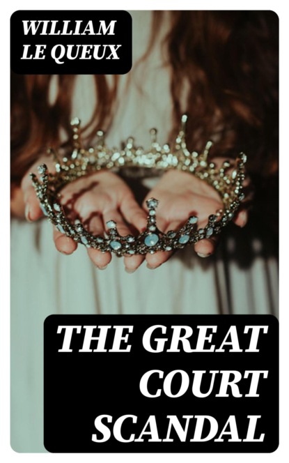 The Great Court Scandal