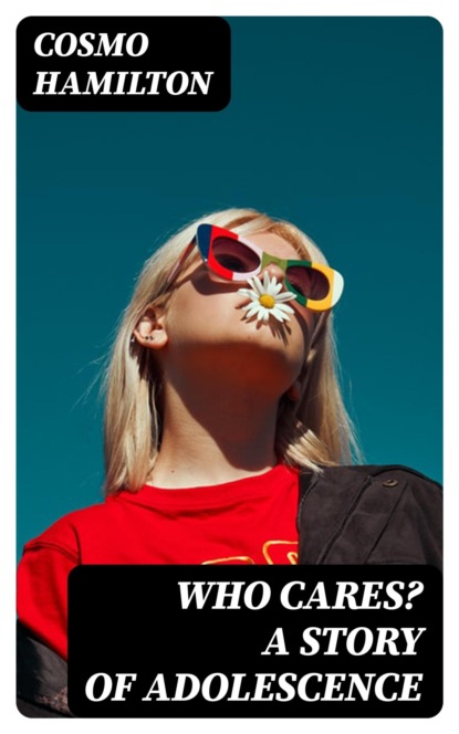 Who Cares? A Story of Adolescence