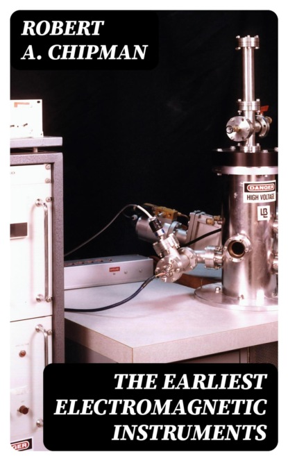 The Earliest Electromagnetic Instruments