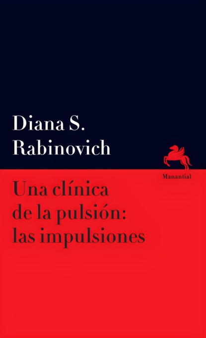 Una clínica de la pulsión: las impulsiones