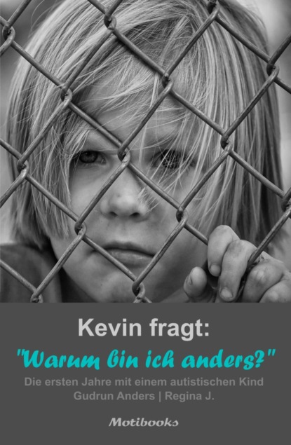 Kevin fragt: "Warum bin ich anders?"