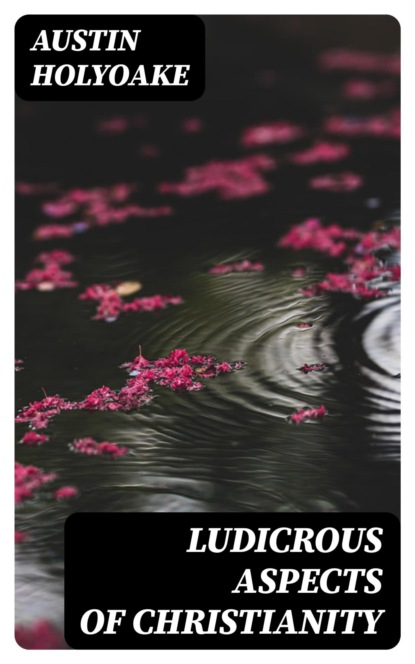 Ludicrous Aspects Of Christianity