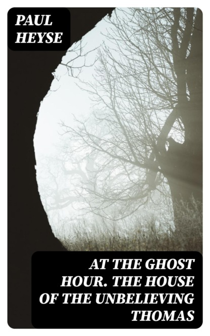 At the Ghost Hour. The House of the Unbelieving Thomas