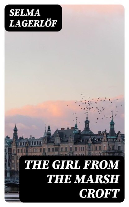 The Girl from the Marsh Croft