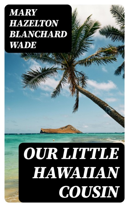 Our Little Hawaiian Cousin