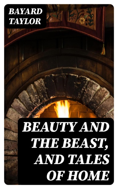 Beauty and the Beast, and Tales of Home
