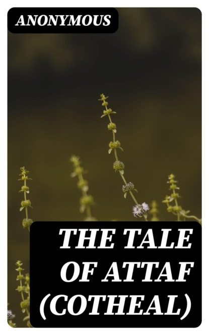 The Tale of Attaf (Cotheal)