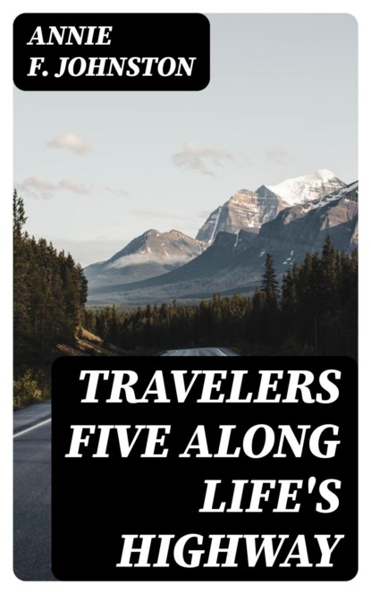 Travelers Five Along Life's Highway