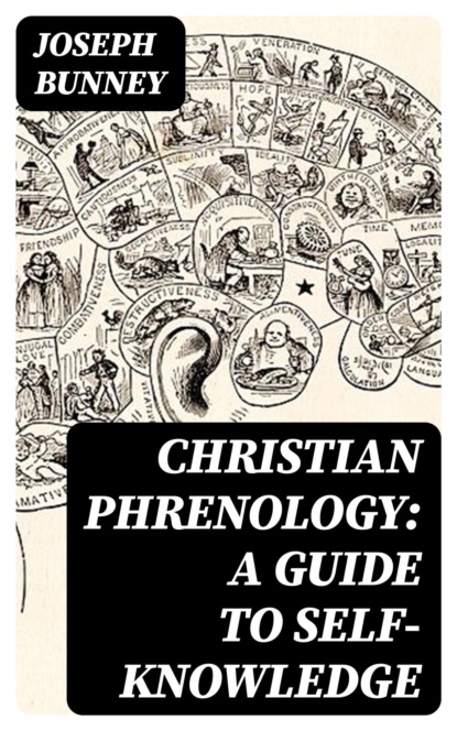 Christian Phrenology: A Guide to Self-Knowledge