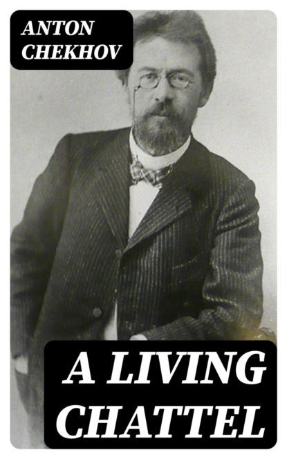 A Living Chattel
