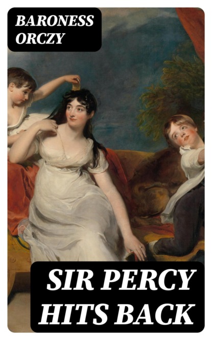 Sir Percy Hits Back