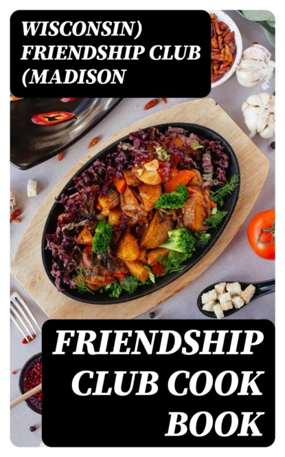 Friendship Club Cook Book