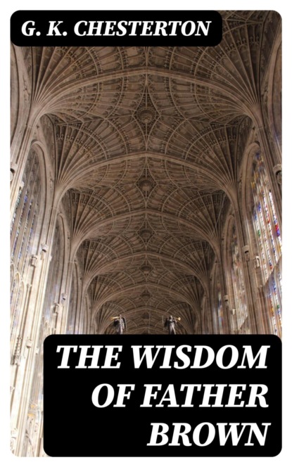 The Wisdom of Father Brown