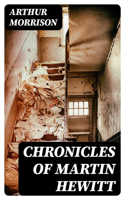 Chronicles of Martin Hewitt