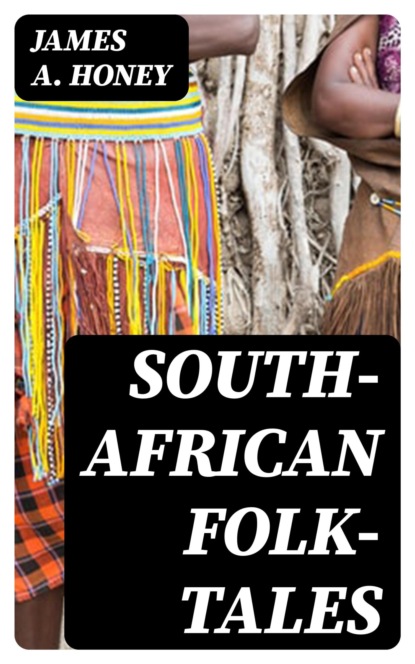 South-African Folk-Tales