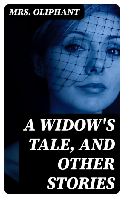 A Widow's Tale, and Other Stories