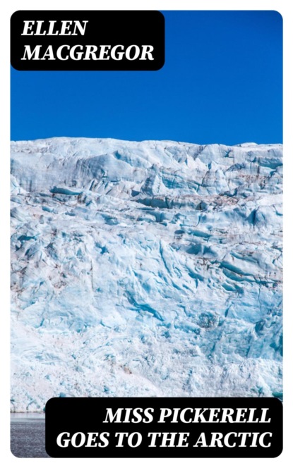 Miss Pickerell Goes to the Arctic