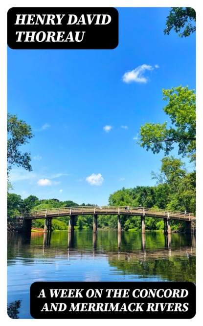 A Week on the Concord and Merrimack Rivers