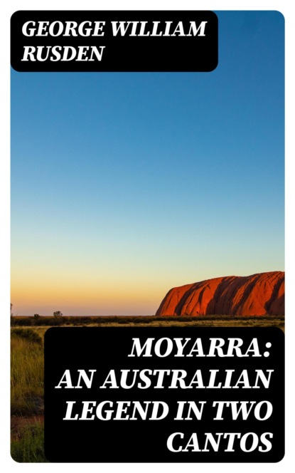 Moyarra: An Australian Legend in Two Cantos