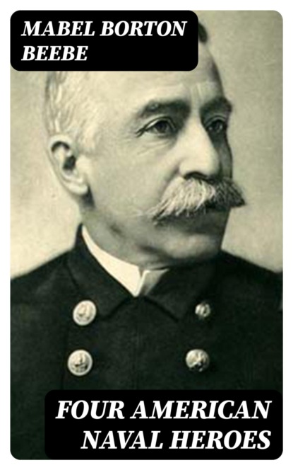 Four American Naval Heroes