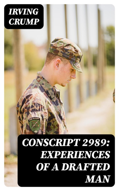 Conscript 2989: Experiences of a Drafted Man